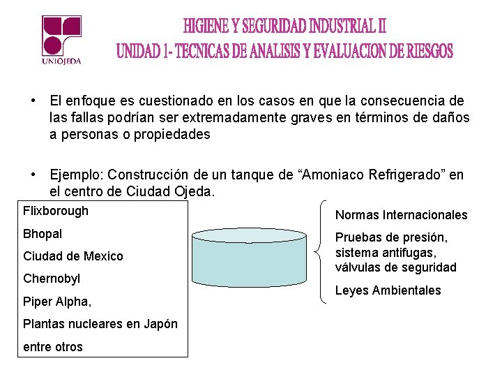  • El enfoque es cuestionado en los casos en que la consecuencia de