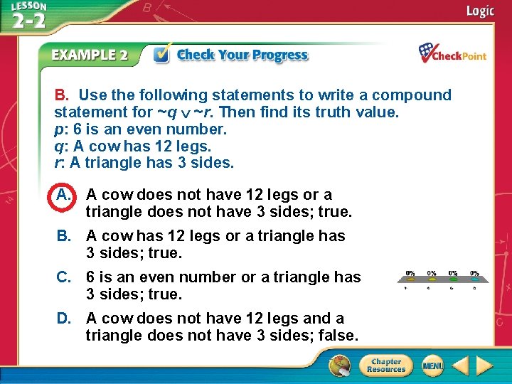 B. Use the following statements to write a compound statement for ~q ~r. Then B. Use the following statements to write a compound statement for ~q ~r. Then
