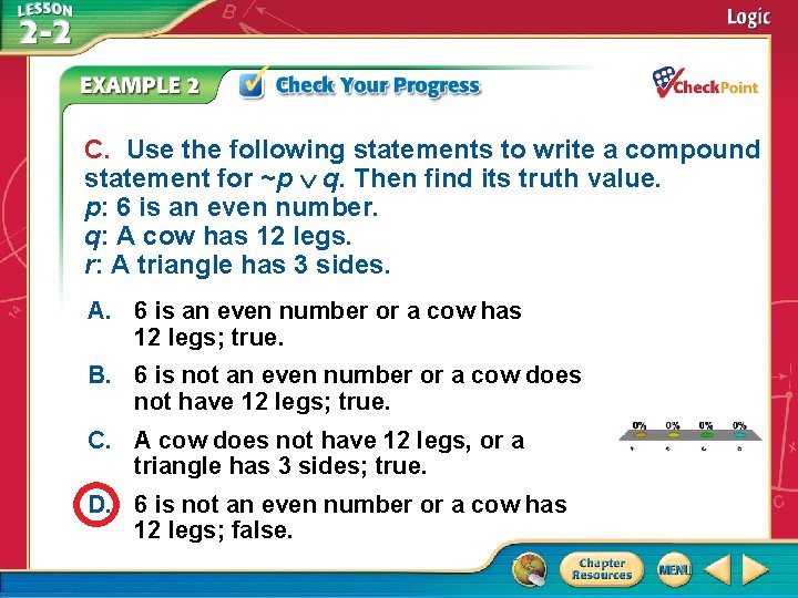 C. Use the following statements to write a compound statement for ~p q. Then C. Use the following statements to write a compound statement for ~p q. Then