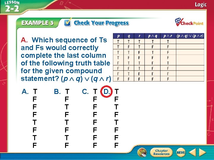 A. Which sequence of Ts and Fs would correctly complete the last column of A. Which sequence of Ts and Fs would correctly complete the last column of
