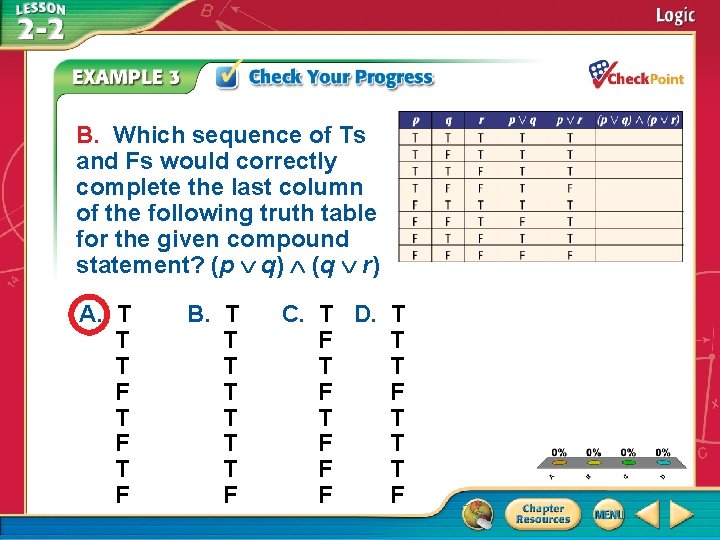 B. Which sequence of Ts and Fs would correctly complete the last column of B. Which sequence of Ts and Fs would correctly complete the last column of