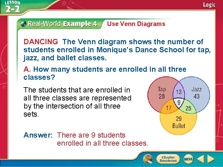 Use Venn Diagrams DANCING The Venn diagram shows the number of students enrolled in Use Venn Diagrams DANCING The Venn diagram shows the number of students enrolled in