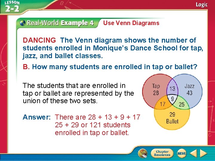 Use Venn Diagrams DANCING The Venn diagram shows the number of students enrolled in Use Venn Diagrams DANCING The Venn diagram shows the number of students enrolled in