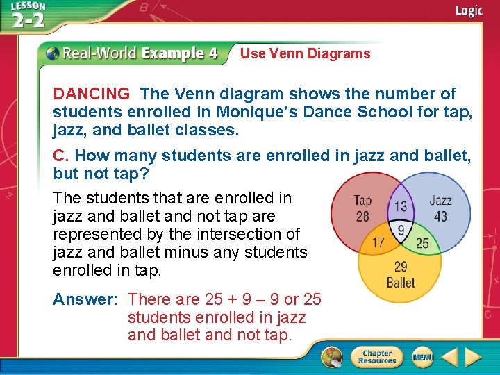 Use Venn Diagrams DANCING The Venn diagram shows the number of students enrolled in Use Venn Diagrams DANCING The Venn diagram shows the number of students enrolled in