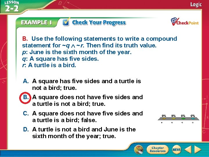 B. Use the following statements to write a compound statement for ~q ~r. Then B. Use the following statements to write a compound statement for ~q ~r. Then