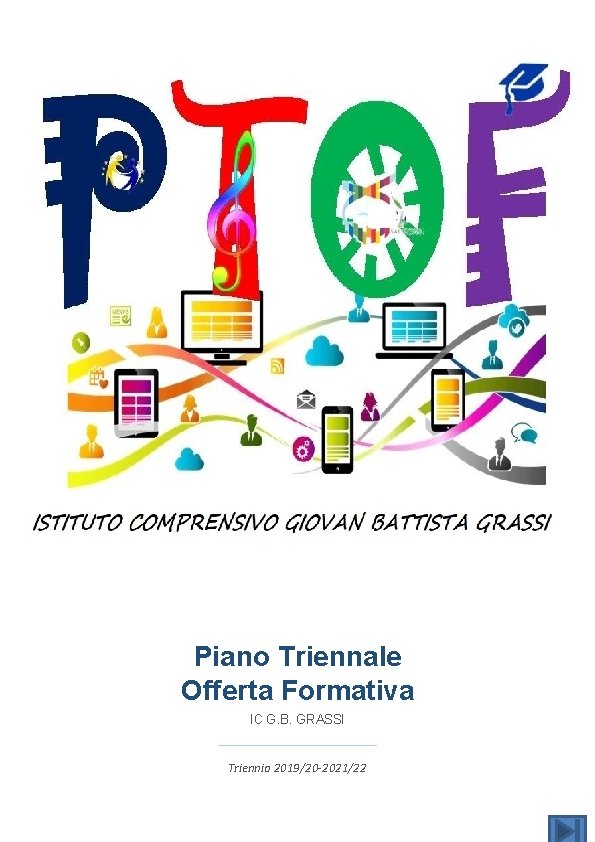 Piano Triennale Offerta Formativa IC G. B. GRASSI Triennio 2019/20 -2021/22 