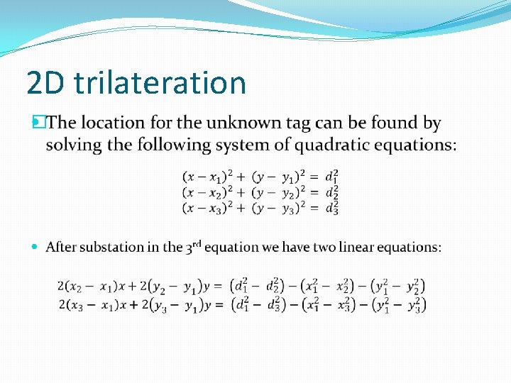 2 D trilateration � 