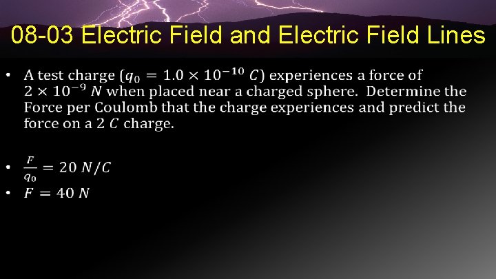 08 -03 Electric Field and Electric Field Lines • 