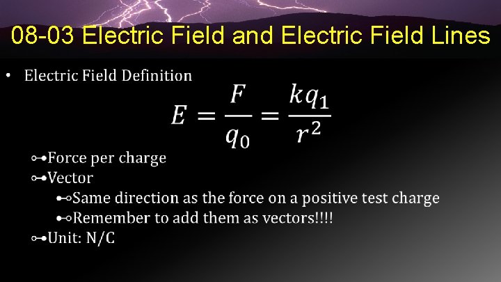 08 -03 Electric Field and Electric Field Lines • 