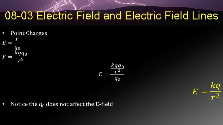 08 -03 Electric Field and Electric Field Lines • 