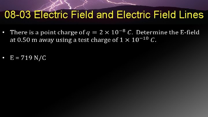 08 -03 Electric Field and Electric Field Lines • 