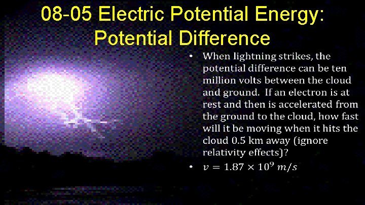 08 -05 Electric Potential Energy: Potential Difference • 