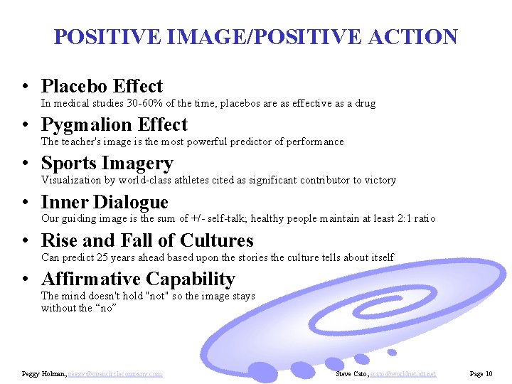 POSITIVE IMAGE/POSITIVE ACTION • Placebo Effect In medical studies 30 -60% of the time,
