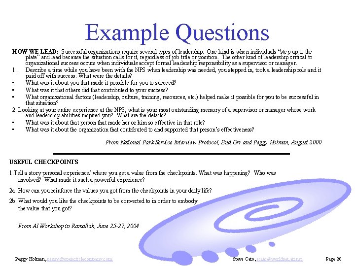 Example Questions HOW WE LEAD: Successful organizations require several types of leadership. One kind