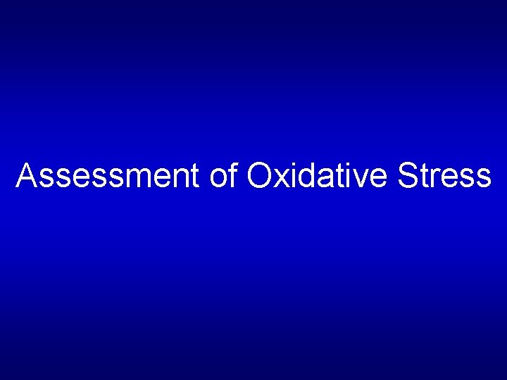 Assessment of Oxidative Stress 