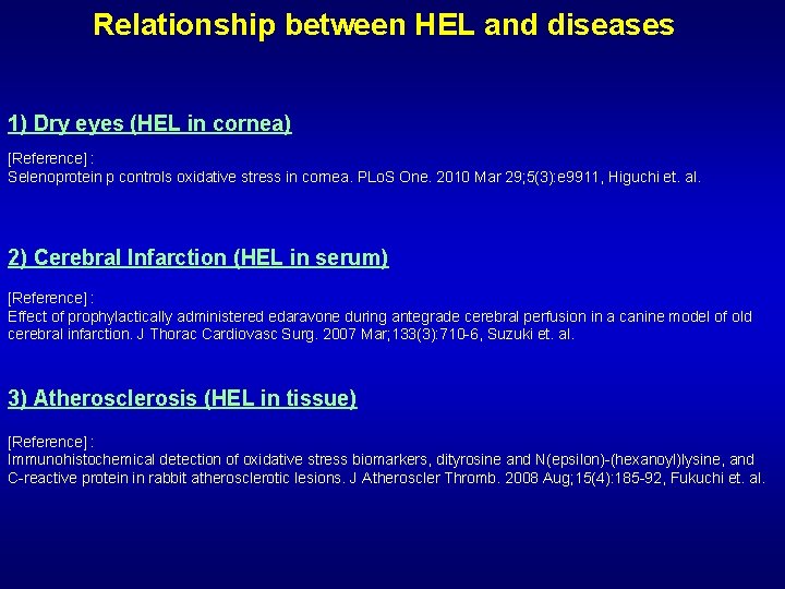 Relationship between HEL and diseases 1) Dry eyes (HEL in cornea) [Reference] : Selenoprotein