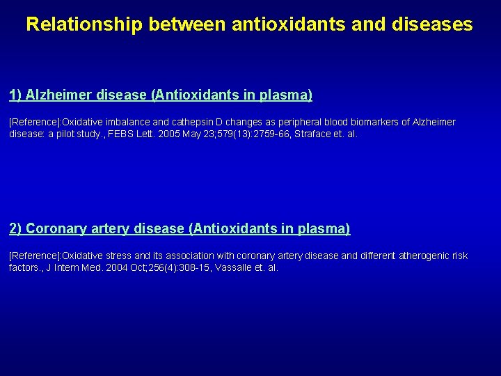 Relationship between antioxidants and diseases 1) Alzheimer disease (Antioxidants in plasma) [Reference]: Oxidative imbalance