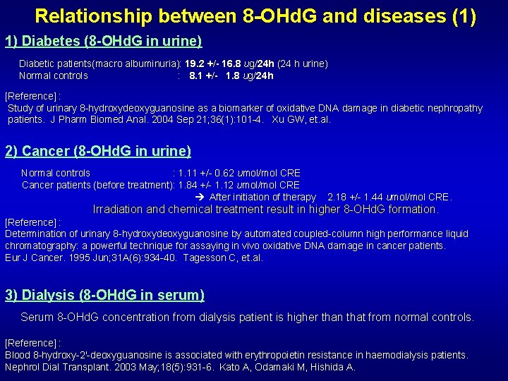 Relationship between 8 -OHd. G and diseases (1) 1) Diabetes (8 -OHd. G in