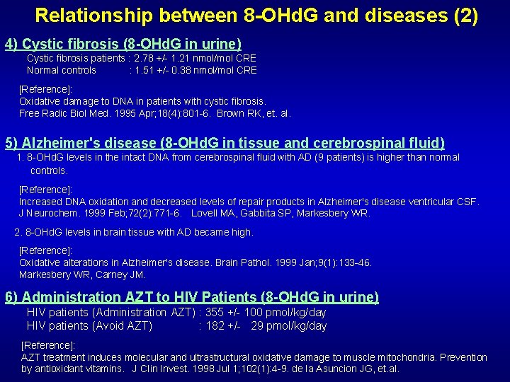 Relationship between 8 -OHd. G and diseases (2) 4) Cystic fibrosis (8 -OHd. G Relationship between 8 -OHd. G and diseases (2) 4) Cystic fibrosis (8 -OHd. G