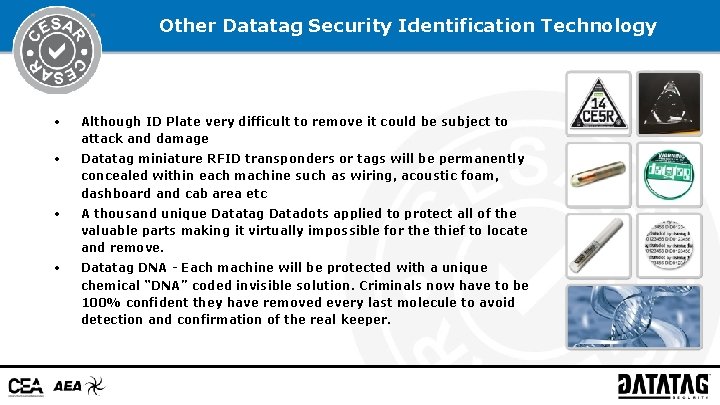Other Datatag Security Identification Technology • Although ID Plate very difficult to remove it