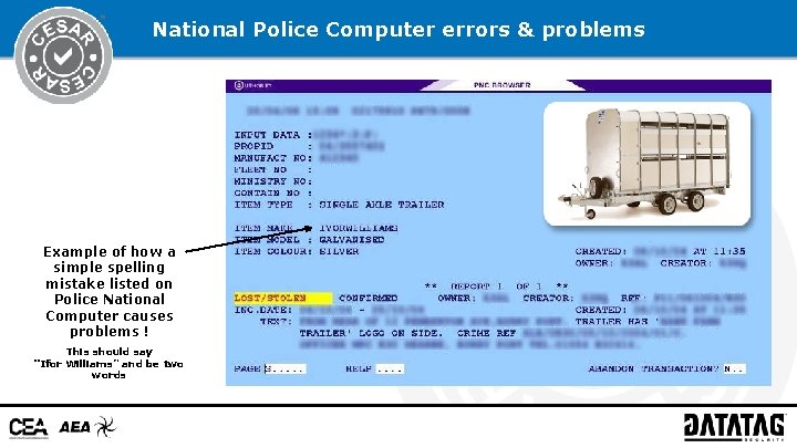 National Police Computer errors & problems Example of how a simple spelling mistake listed
