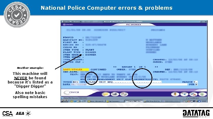 National Police Computer errors & problems Another example: This machine will NEVER be found