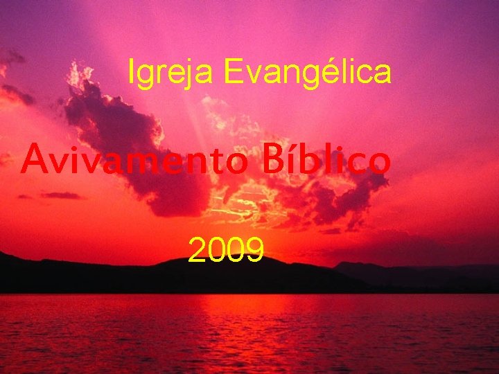 Igreja Evangélica Avivamento Bíblico 2009 