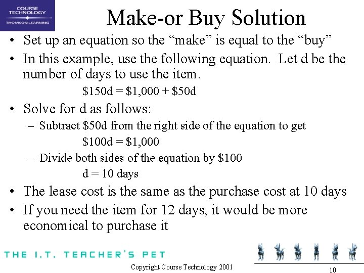 Make-or Buy Solution • Set up an equation so the “make” is equal to Make-or Buy Solution • Set up an equation so the “make” is equal to