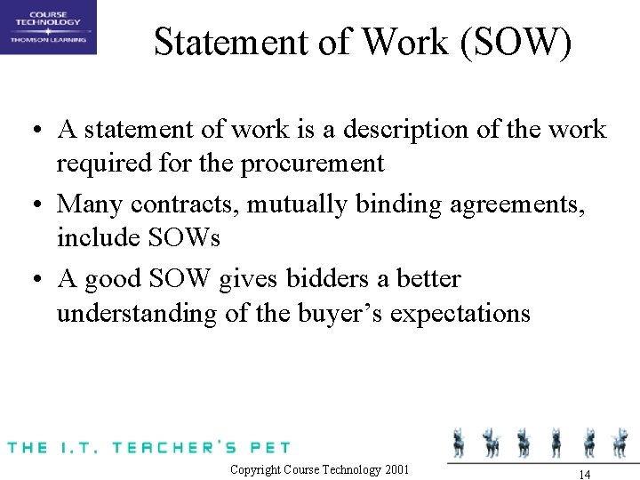 Statement of Work (SOW) • A statement of work is a description of the Statement of Work (SOW) • A statement of work is a description of the
