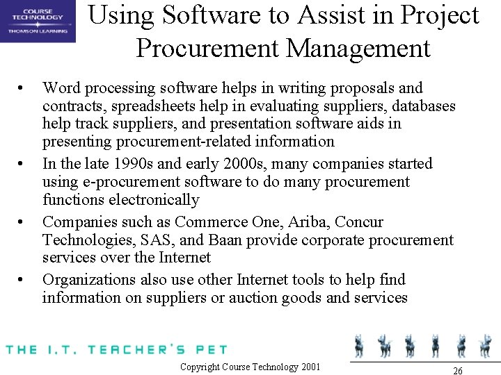 Using Software to Assist in Project Procurement Management • • Word processing software helps Using Software to Assist in Project Procurement Management • • Word processing software helps