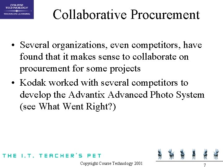 Collaborative Procurement • Several organizations, even competitors, have found that it makes sense to Collaborative Procurement • Several organizations, even competitors, have found that it makes sense to
