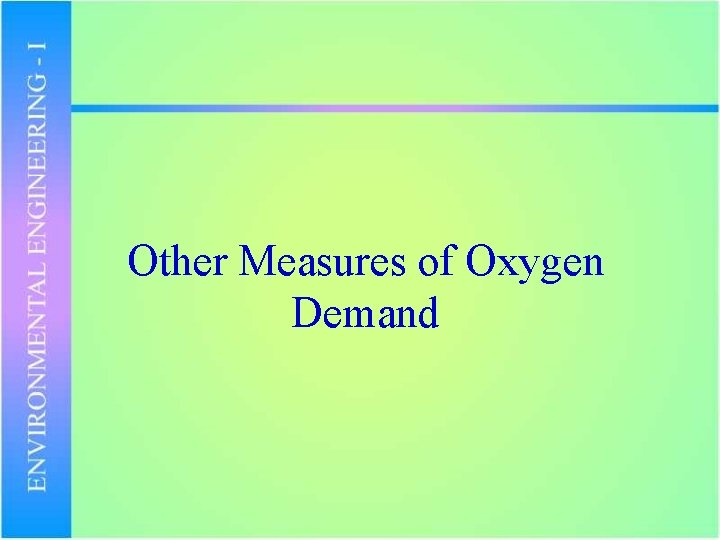 Other Measures of Oxygen Demand 