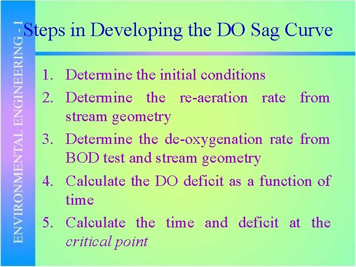 Steps in Developing the DO Sag Curve 1. Determine the initial conditions 2. Determine