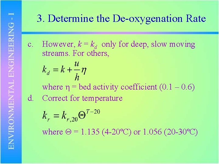 3. Determine the De-oxygenation Rate c. However, k = kd only for deep, slow