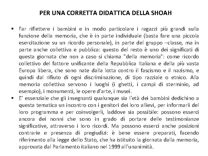 PER UNA CORRETTA DIDATTICA DELLA SHOAH § Far riflettere i bambini e in modo