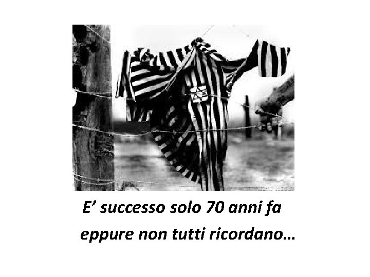 E’ successo solo 70 anni fa eppure non tutti ricordano… 