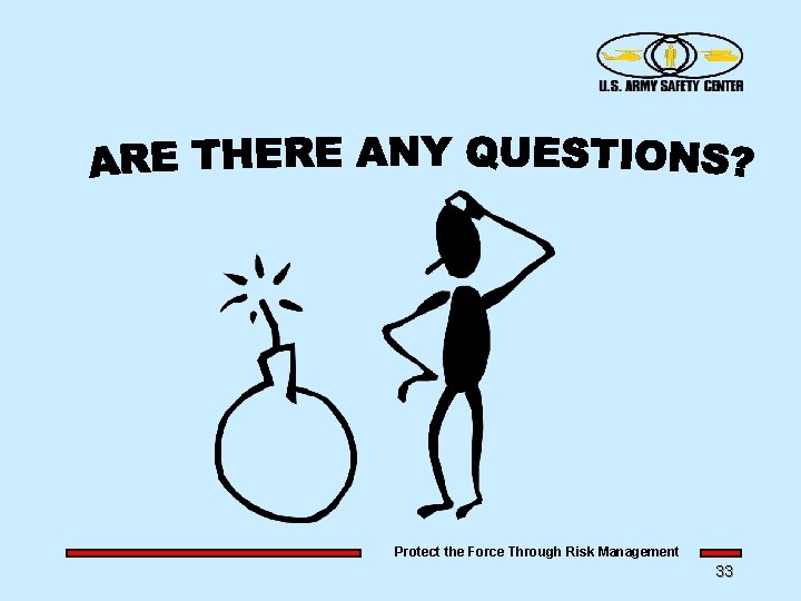 Protect the Force Through Risk Management 33 Protect the Force Through Risk Management 33