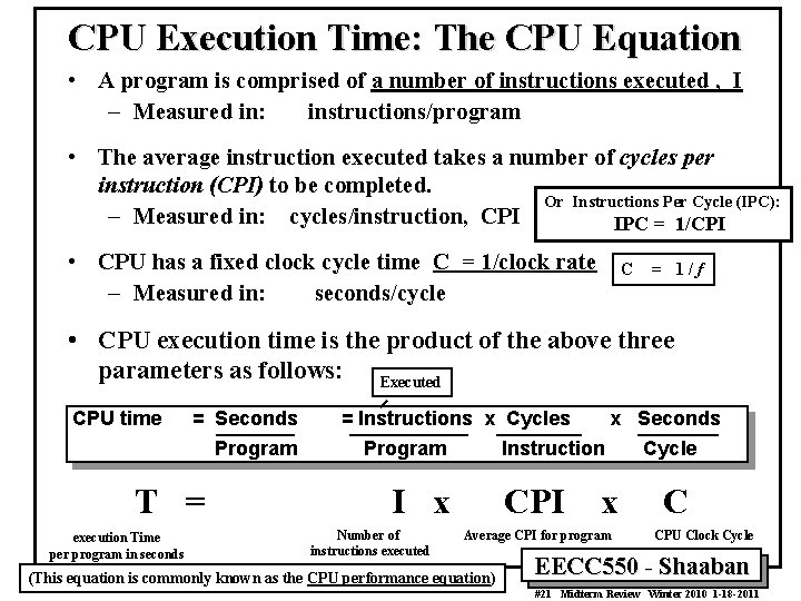 CPU Execution Time: The CPU Equation • A program is comprised of a number