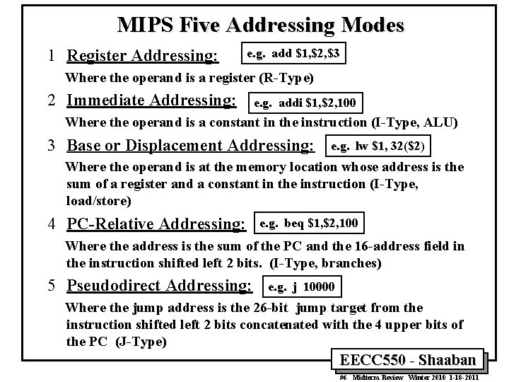 MIPS Five Addressing Modes 1 Register Addressing: e. g. add $1, $2, $3 Where