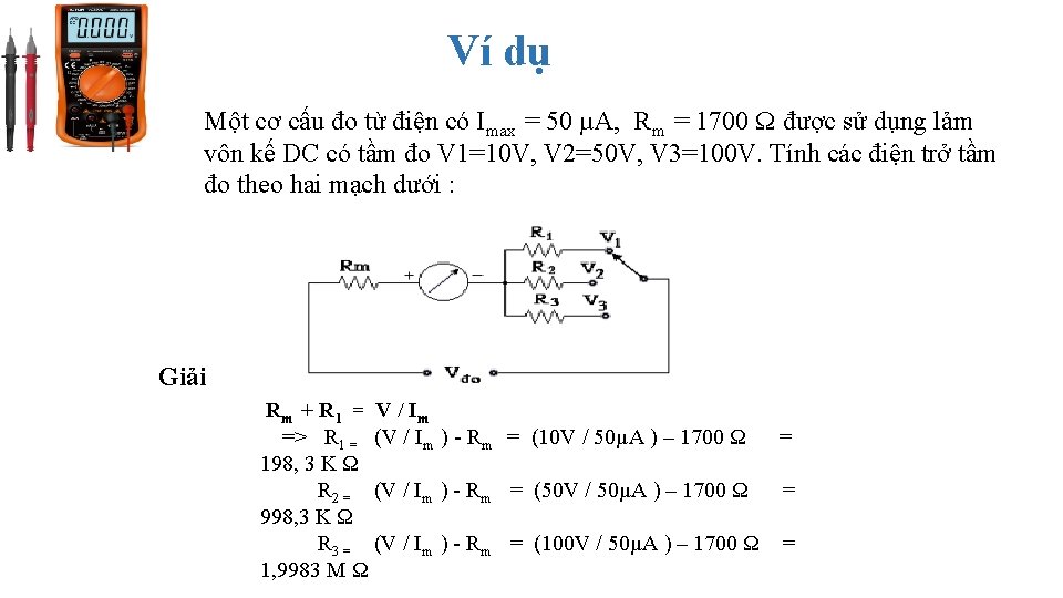 Ví dụ Một cơ cấu đo từ điện có Imax = 50 µA, Rm