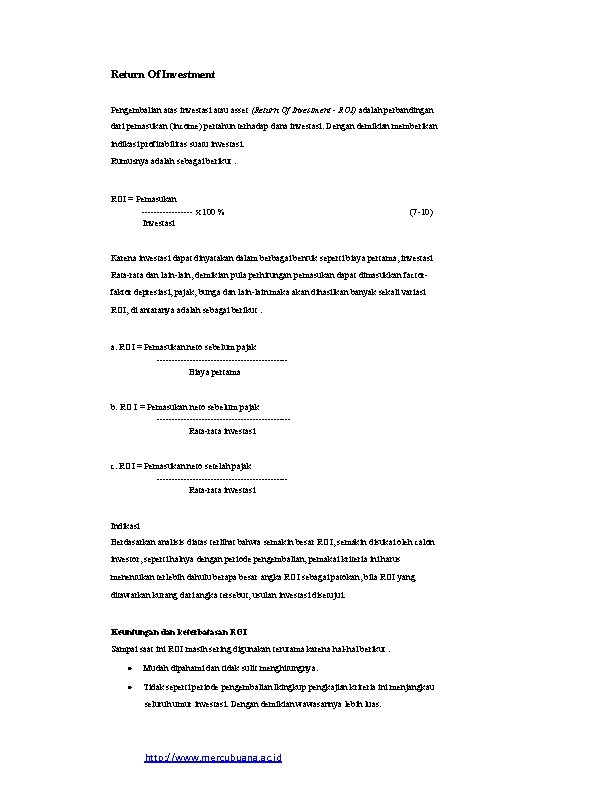 Return Of Investment Pengembalian atas investasi atau asset (Return Of Investment - ROI) adalah