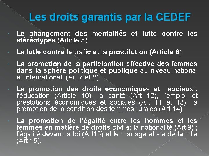 Les droits garantis par la CEDEF Le changement des mentalités et lutte contre les