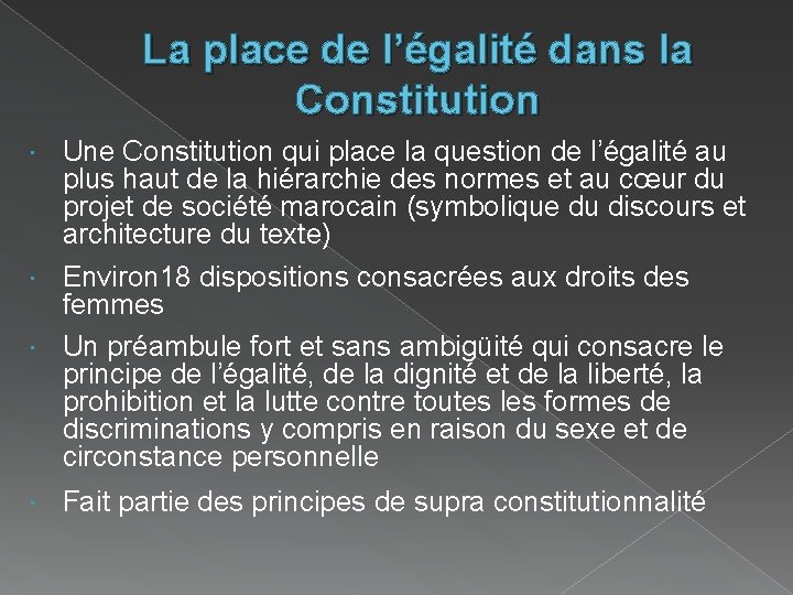 La place de l’égalité dans la Constitution Une Constitution qui place la question de