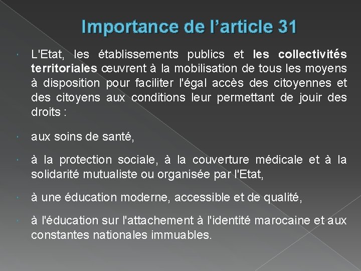 Importance de l’article 31 L'Etat, les établissements publics et les collectivités territoriales œuvrent à