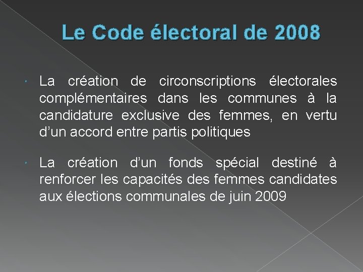 Le Code électoral de 2008 La création de circonscriptions électorales complémentaires dans les communes