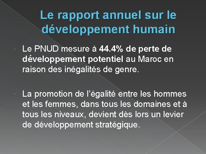 Le rapport annuel sur le développement humain Le PNUD mesure à 44. 4% de