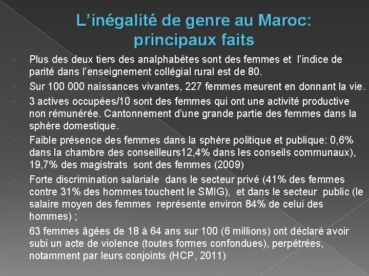 L’inégalité de genre au Maroc: principaux faits Plus deux tiers des analphabètes sont des