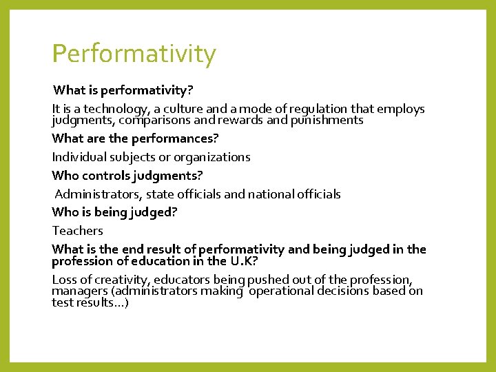 Performativity What is performativity? It is a technology, a culture and a mode of