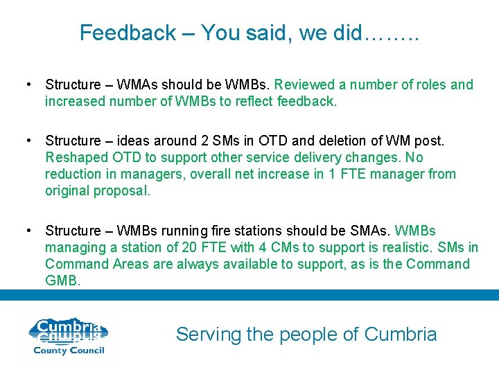 Feedback – You said, we did……. . • Structure – WMAs should be WMBs.