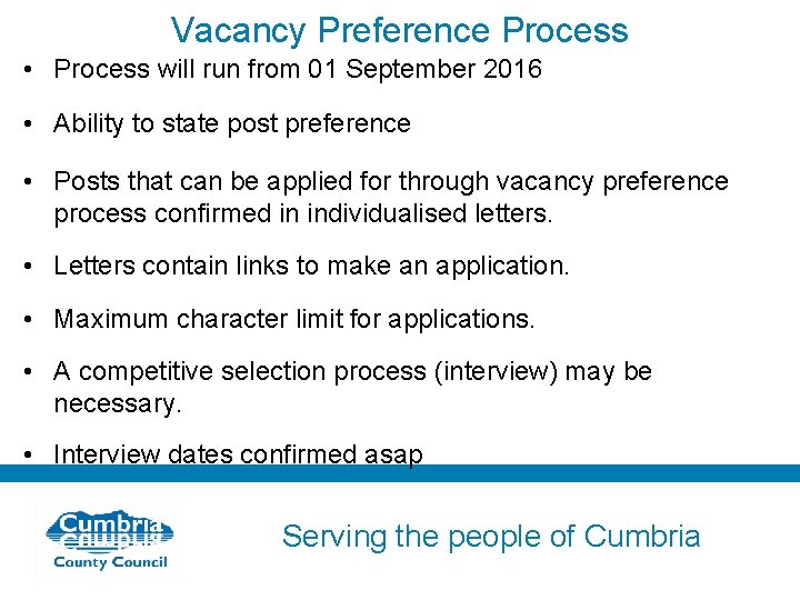 Vacancy Preference Process • Process will run from 01 September 2016 • Ability to